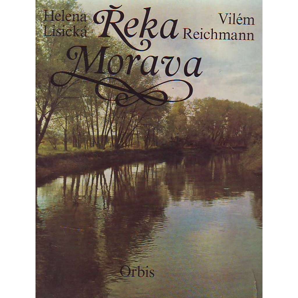Řeka Morava (historie, fotografie, mj. Šumperk, Tovačov, Bzenec, Kroměříž, Olomouc)